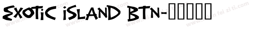 Exotic Island BTN字体转换
